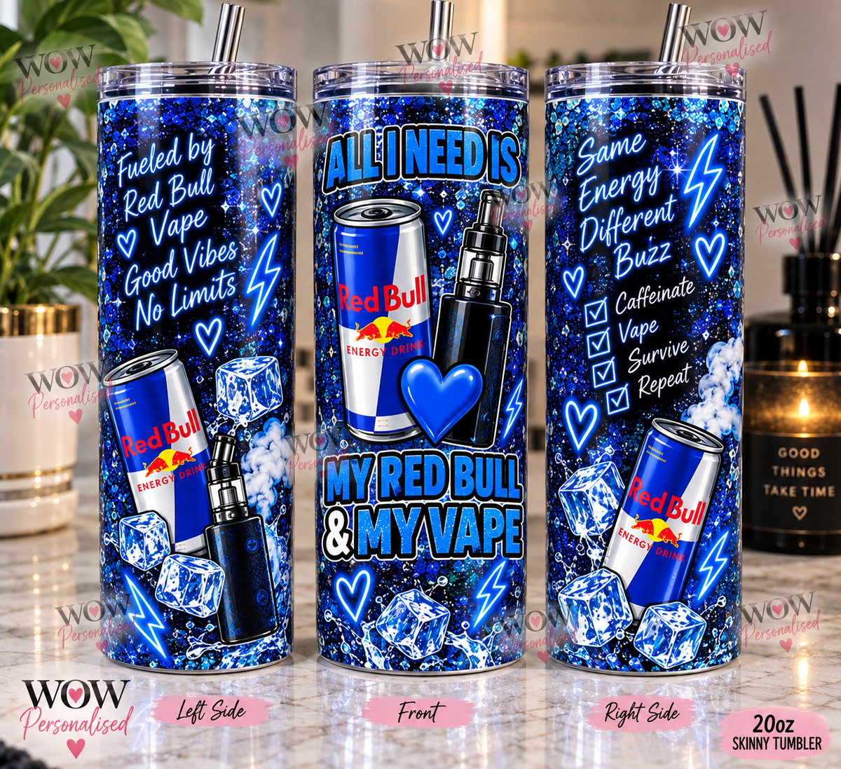 All I Need Is My Red Bull & Vape 20oz Skinny Tumbler
